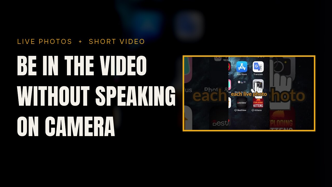 Be in the video without speaking on camera